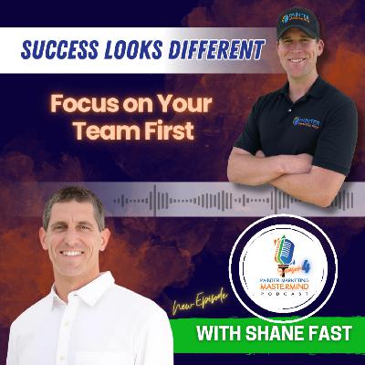 Interview with Shane Fast of Renew Painting "Focus on Your Team First" Episode 5