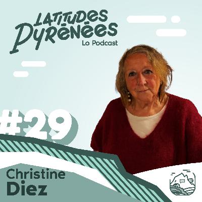 #29 - Christine Diez, à 76 ans elle sert de la garbure dans sa grange des Pyrénées