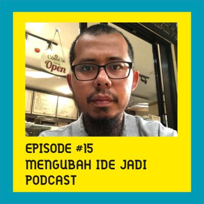 Mengubah Ide Jadi Podcast