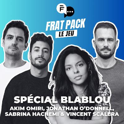 S04E07 Frat Pack le Jeu avec Akim Omiri, Jonathan O'donnell, Sabrina Hachemi & Vincent Scalera