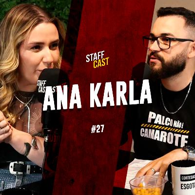 ANA KARLA - StaffCast #27 ANA KARLA - StaffCast #27