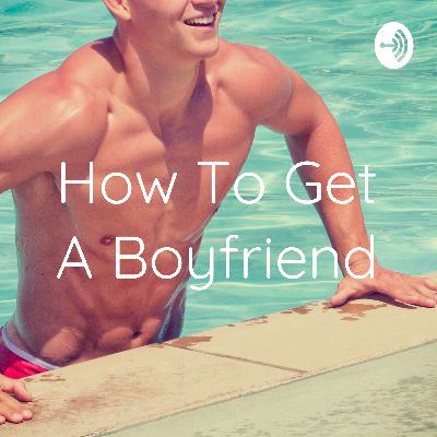 How To Get A Boyfriend (Trailer)