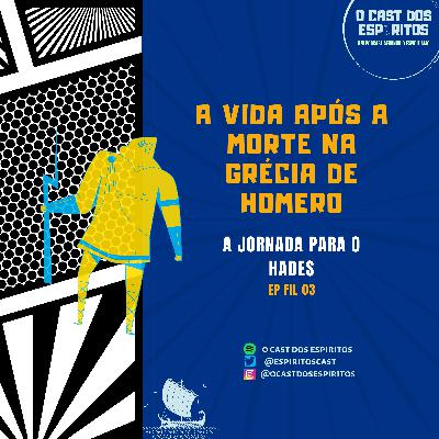 #03 | A vida após a morte na Grécia de Homero |Filosofia e espiritualidade #03 | A vida após a morte na Grécia de Homero |Filosofia e espiritualidade