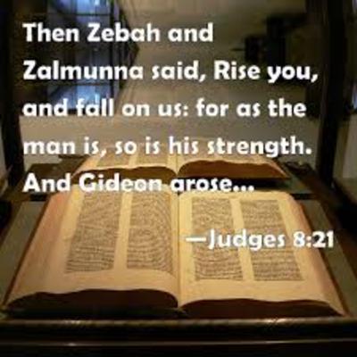 Judges Ch.8 v.18-21 Gideon Executes the Midyanite Kings