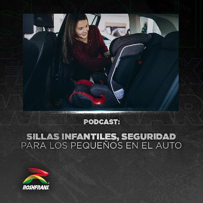 Sillas infantiles, seguridad para los pequeños en el auto Sillas infantiles, seguridad para los pequeños en el auto