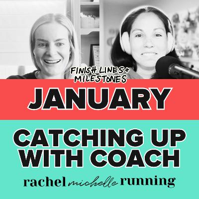 JANUARY: CATCHING UP WITH COACH from Rachel Michelle Running