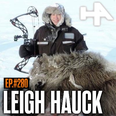 280. Bow Hunting the Wilderness of Alberta w/ Leigh Hauck