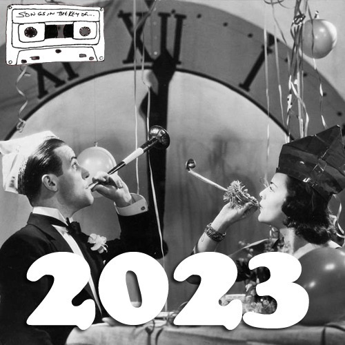 Songs in the key of...2023 - Part One