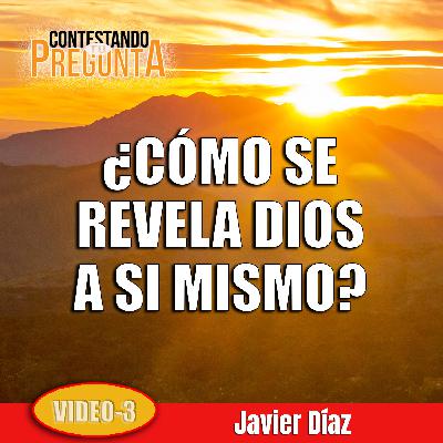 ¿Como se revela Dios a si mismo?