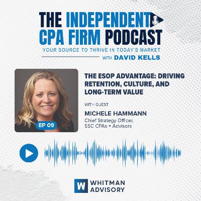 Ep 9: The ESOP Advantage: Driving Retention, Culture, and Long-Term Value with Michele Hammann