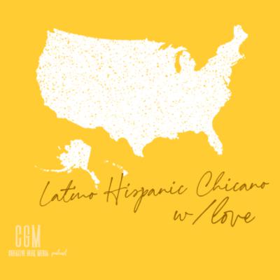 Latino, Hispanic, Chicano with Love