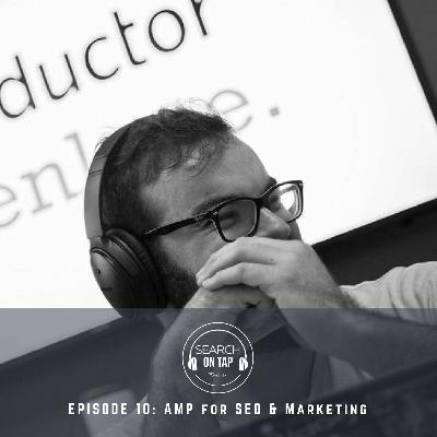 AMP For SEO & Marketing – Impact, Ranking, & ROI - SoT - Ep 10 AMP For SEO & Marketing – Impact, Ranking, & ROI - SoT - Ep 10