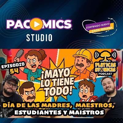 Mayo lo tiene todo: Día de las Madres, Maestros, Estudiantes y Albañiles | Pláticas Atómicas Ep. 54 Mayo lo tiene todo: Día de las Madres, Maestros, Estudiantes y Albañiles | Pláticas Atómicas Ep. 54