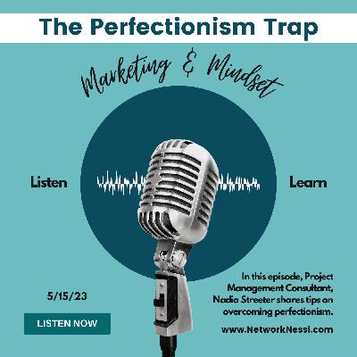 The Perfectionism Trap: How to Overcome Perfectionism