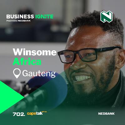 NEDBANK BUSINESS IGNITE: Winsome Africa NEDBANK BUSINESS IGNITE: Winsome Africa