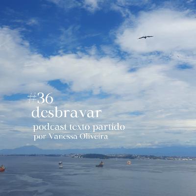 #36. desbravar #36. desbravar