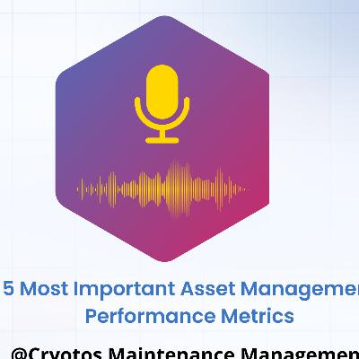 5 Most Important Asset Management Performance Metrics 5 Most Important Asset Management Performance Metrics