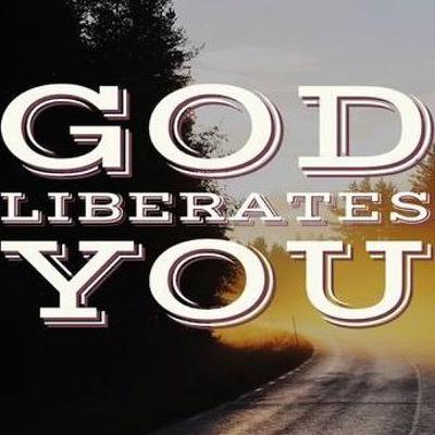 #God Liberates You 4