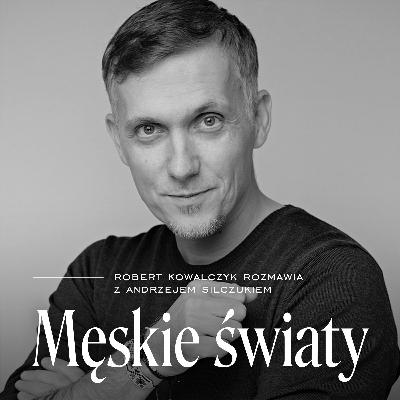 Męska psychika. Gość: Dr hab. Andrzej Silczuk Męska psychika. Gość: Dr hab. Andrzej Silczuk