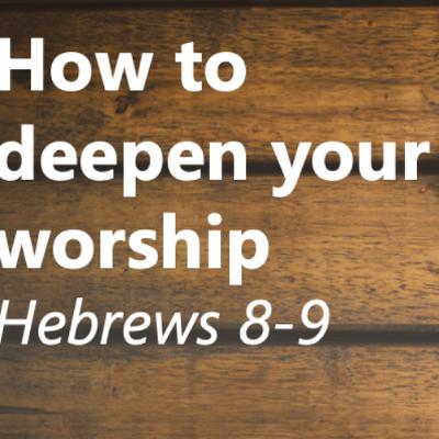 How to deepen your worship part 2 How to deepen your worship part 2