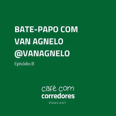 Van Agnelo, @vanagnelo | Ep. 8