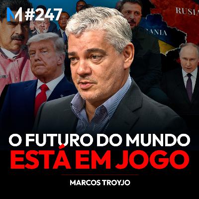 #247 | A GUERRA RÚSSIA E UCRÂNIA, A ASCENSÃO DO BRICS, LEI MAGNITSKY E A CAÇA À MADURO