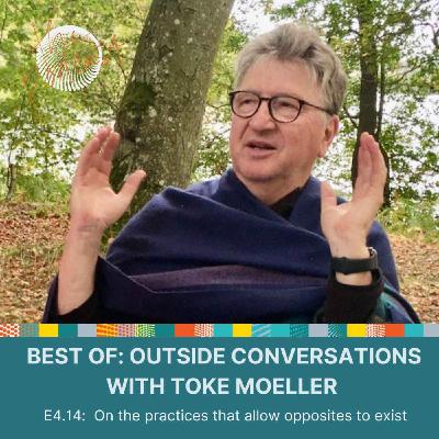 BEST OF: Outside Conversations with Toke Moeller BEST OF: Outside Conversations with Toke Moeller