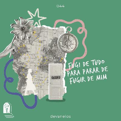 EP 44 | Fugi de tudo para parar de fugir de mim - com Beatriz Gonçalves EP 44 | Fugi de tudo para parar de fugir de mim - com Beatriz Gonçalves