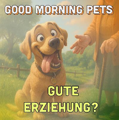 GMP81: Gute Erziehung?