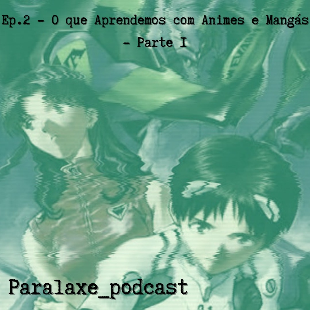 Ep. 2 - O que Aprendemos com Animes e Mangás - Parte 1 episode artwork
