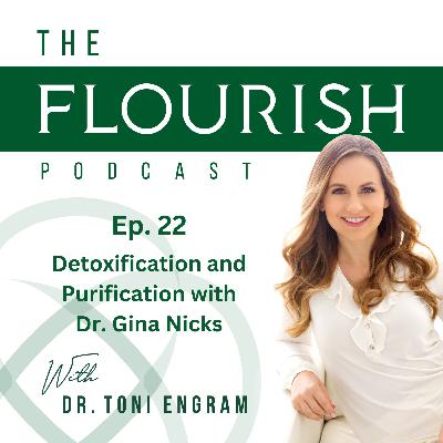 #022 Detoxification and purification with Dr. Gina Nicks