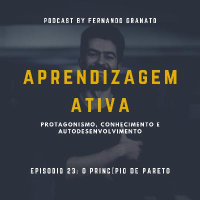 Episódio 23 - O Princípio de Pareto Episódio 23 - O Princípio de Pareto