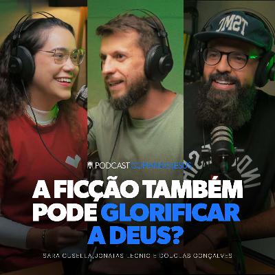 Como a FICÇÃO CRISTÃ pode REAVIVAR a fé | Podcast Copiando Jesus