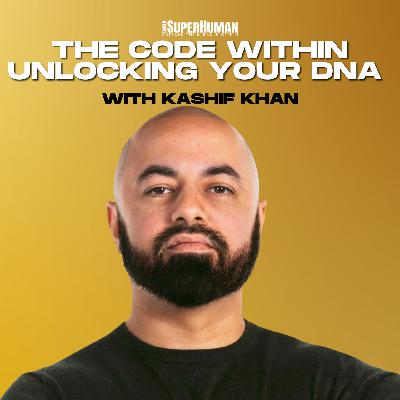 Cracking the Code: DNA Secrets to Health & Longevity - Kashif Khan Cracking the Code: DNA Secrets to Health & Longevity - Kashif Khan