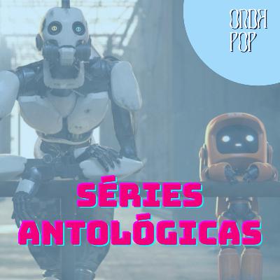 #9 - Series antológicas pra ver sem compromisso algum