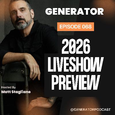 068 - Generator Live: 2026 Liveshow Preview 068 - Generator Live: 2026 Liveshow Preview