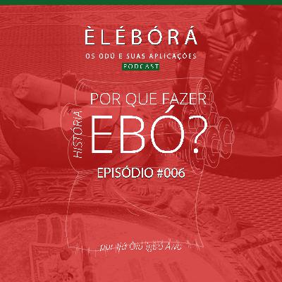 Por que fazer Ebó? Itan #006