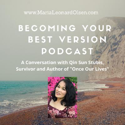 A Conversation with Qin Sun Stubis, Survivor and Author of "Once Our Lives" A Conversation with Qin Sun Stubis, Survivor and Author of "Once Our Lives"
