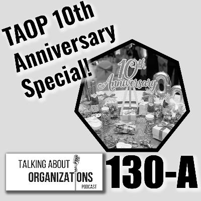 130A: Our 10th Anniversary Episode!