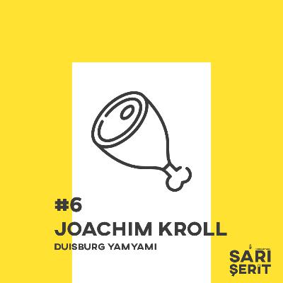 #6-Joachim Kroll-Duisburg Yamyamı