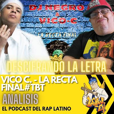 TBT: VICO C "DESCIFRANDO LA LETRA DE "LA RECTA FINAL" : UN ANÁLISIS PROFUNDO"