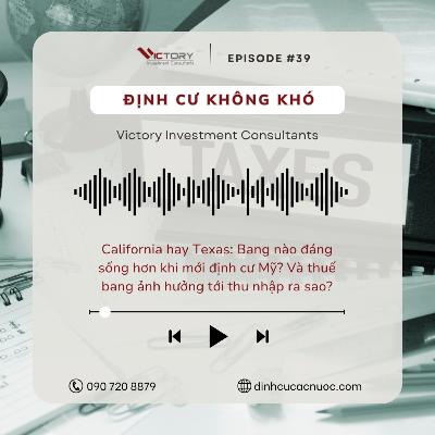 Episode#39: California hay Texas: Bang nào đáng sống hơn khi mới định cư Mỹ? Và thuế bang ảnh hưởng tới thu nhập ra sao?