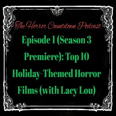Episode 1 (Season 3 Premiere): Top 10 Holiday-Themed Horror Films