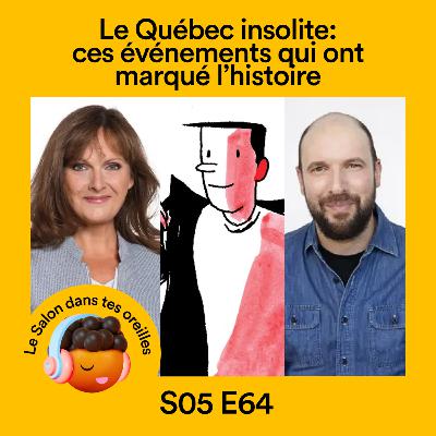 Le Québec insolite: ces événements qui ont marqué l’histoire - S05 EP64 Le Québec insolite: ces événements qui ont marqué l’histoire - S05 EP64