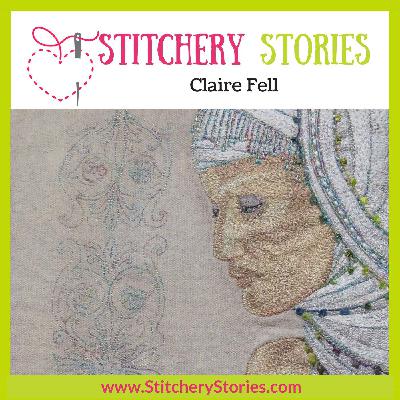 Claire Fell: Machine Embroidery Artist Claire Fell: Machine Embroidery Artist