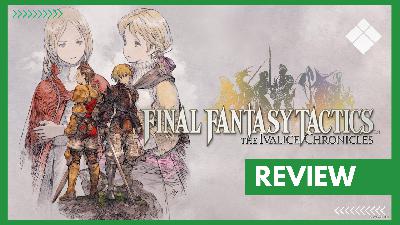 [REVIEW] Final Fantasy Tactics: The Ivalice Chronicles