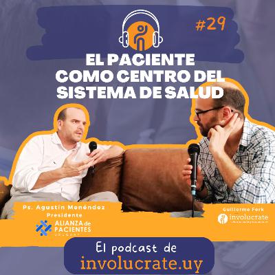 Transformando el Sistema de Salud en Uruguay | Agustín Meléndez en Involucrate Podcast