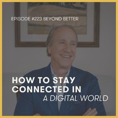 223. How to stay connected in a digital world