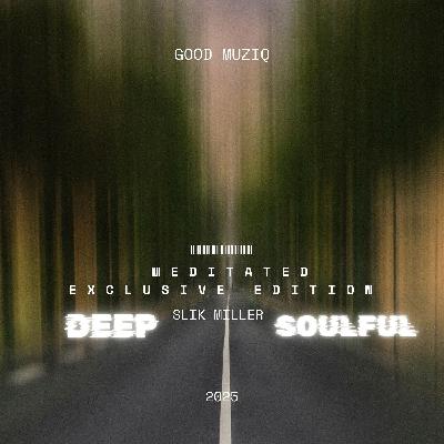 Meditated Exclusive Edition (Deep)