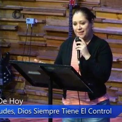 Dios siempre tiene el Control -Liliana Ponce